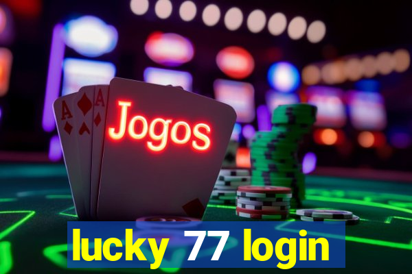 lucky 77 login